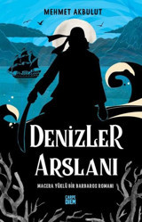 Denizler Arslanı - Macera Yüklü Bir Barbaros Romanı Mehmet Akbulut Carpediem Kitap