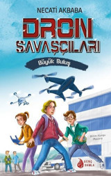 Dron Savaşçıları-Büyük Buluş Necati Akbaba Genç Damla Yayınevi