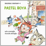 Mızmız Mırnav-4 Pastel Boya Mustafa Delioğlu, Ayla Çınaroğlu Uçanbalık Yayıncılık