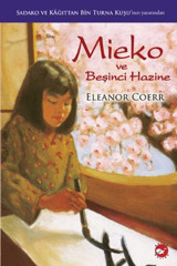 Mieko ve Beşinci Hazine Eleanor Coerr Beyaz Balina Yayınları