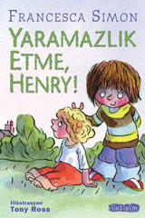 Felaket Henry Yaramazlık Etme Henry Francesca Simon İletişim Yayınları