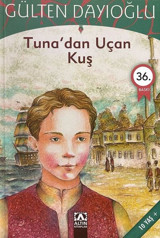 GK - Tuna'dan Uçan Kuş Gülten Dayıoğlu Altın Kitaplar