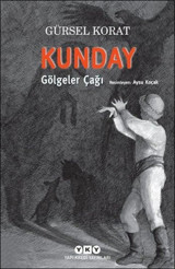 Kunday Gölgeler Çağı Gürsel Korat Yapı Kredi Yayınları