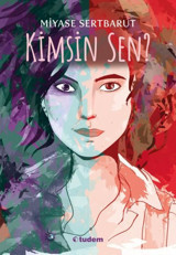 Kimsin Sen? Miyase Sertbarut Tudem Yayınları