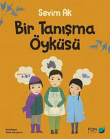 Bir Tanışma Öyküsü Sevim Ak Fom Kitap