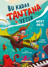 Bu Kadar Tantana Yeter Mert Arık Timaş Çocuk