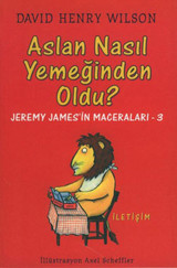 Aslan Nasıl Yemeğinden Oldu? David Henry Wilson İletişim Yayınları