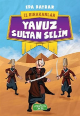 Yavuz Sultan Selim-İz Bırakanlar Eda Bayrak Yediveren Çocuk