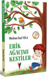 Erik Ağacımı Kestiler Mecbure İnal Kırmızı Havuç Yayınları