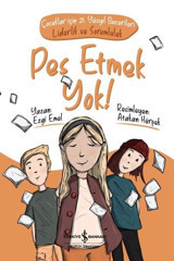 Pes Etmek Yok! Çocuklar için 21.Yüzyıl Becerileri: Liderlik ve Sorumluluk Ezgi Emel İş Bankası Kültür Yayınları