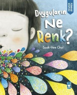 Duyguların Ne Renk? Psikoloji Kitaplığı Sook-Hee Choi Timaş Çocuk