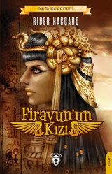Firavun'un Kızı - Gençlik Klasikleri H. Rider Haggard Dorlion Yayınevi