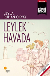 Köprü Kitapları 14 - Leylek Havada Leyla Ruhan Okyay Günışığı Kitaplığı