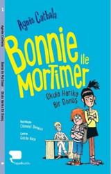 Bonnie ile Mortimer Okula Harika Bir Dönüş Agnes Cathala Hayalkurdu Yayınları