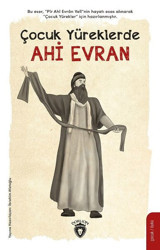 Çocuk Yüreklerde Ahi Evran İbrahim Afatoğlu Dorlion Yayınevi