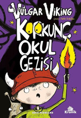 Vulgar Viking 3 - Korkunç Okul Gezisi Odin Redbeard Kronik Kitap