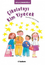 Çikolatayı Kim Yiyecek? Ayla Çınaroğlu Uçanbalık Yayıncılık