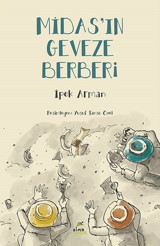 Midas'ın Geveze Berberi İpek Arman Elma Yayınevi
