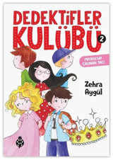 Dedektifler Kulübü 2 - Prensesin Çalınan Tacı Zehra Aygül Uğurböceği