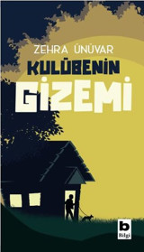 Kulübenin Gizemi Zehra Ünüvar Bilgi Yayınevi