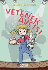 Yetenek Avcısı - Değerli Öyküler Merve Meydan Acayip