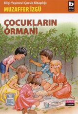 Çocukların Ormanı Muzaffer İzgü Bilgi Yayınevi
