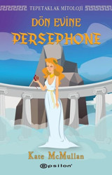 Tepetaklak Mitoloji-Dön Evine Persephone Kate Mcmullan Epsilon Yayınevi