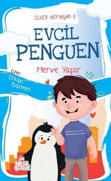 Evcil Penguen - İlker Hepyaşar 3 Merve Yaşar Nesil Çocuk Yayınları