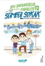 Sümbül Sokak - Şen Şakrakgiller Mahallesi 1 Saltuk Buğra Bıçak Mavi Uçurtma