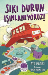 Sıkı Durun Isınlanıyoruz! Ayşe Dolmacı Karavan Çocuk