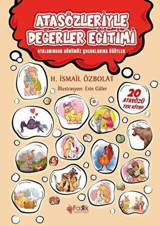 Atasözleriyle Değerler Eğitimi - Atalarından Günümüz Çocuklarına Öğütler H. İsmail Özbolat Fark Yayınları