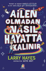 Ailen Olmadan Nasıl Hayatta Kalınır Larry Hayes Orman Kitap