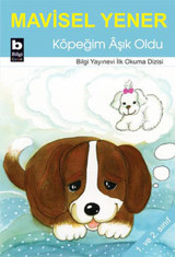 Köpeğim Aşık Oldu Mavisel Yener Bilgi Yayınevi