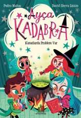 Ayça Kadabra: Kanatlarda Problem Var David Sierra Liston Orman Kitap