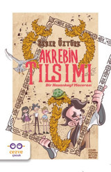 Akrebin Tılsımı - Bir Hasankeyf Macerası Seher Öztürk Cezve Çocuk