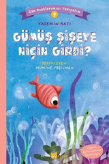 Gümüş Şişeye Niçin Girdi? - Can Dostlarımızı Tanıyalım - 9 Yasemin Katı Beyan Çocuk