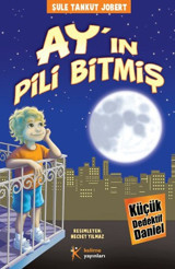 Küçük Dedektif Daniel - Ay'ın Pili Bitmiş Şule Tankut Jobert Kelime Yayınları
