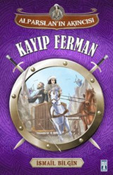 Alparslan'ın Akıncısı - Kayıp Ferman İsmail Bilgin Genç Timaş