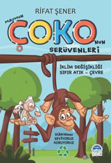 Maymun Çoko'nun Serüvenleri: İklim Değişikliği - Sıfır Atık - Çevre Rıfat Şener Martı Yayınları
