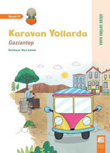Karavan Yollarda: Gaziantep Gözde Ertürk Kara Final Kültür Sanat Yayınları