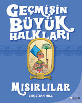 Geçmişin Büyük Halkları-Mısırlılar Christian Hill Redhouse Kidz Yayınları