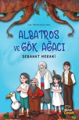 Albatros ve Gök Ağacı Sebahat Meraki Mecaz Çocuk
