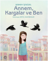 Annem Kargalar ve Ben Şebnem İşigüzel İletişim Yayınları