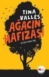 Ağacın Hafızası Tina Valles, Emrah İmre Can Çocuk Yayınları