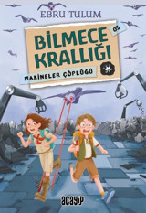 Makineler Çöplüğü - Bilmece Krallığı 5 Ebru Tulum Acayip