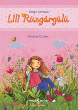 Lili Rüzgargülü - Arkadaş Özlemi Tanya Stewner İş Bankası Kültür Yayınları