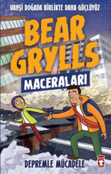 Bear Grylls Maceraları - Depremle Mücadele Bear Grylls Timaş Çocuk