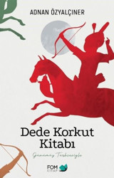 Dede Korkut Kitabı Adnan Özyalçıner Fom Kitap