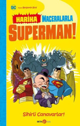 DC Harika Maceralarla Süperman! Sihirli Canavarlar! Benjamin Bird Beta Kids