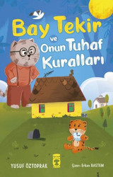 Bay Tekir ve Onun Tuhaf Kuralları Yusuf Öztoprak Timaş Çocuk